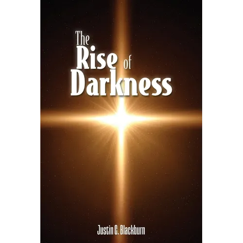 The Rise of Darkness