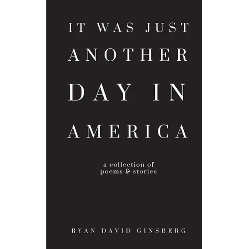 It Was Just Another Day in America