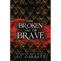 The Broken and The Brave: A Grimdark Romantasy