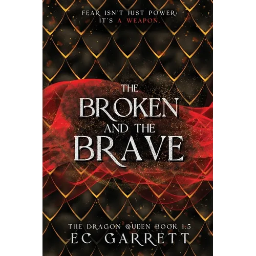 The Broken and The Brave: A Grimdark Romantasy