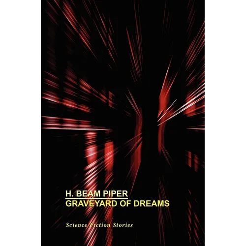 Graveyard of Dreams: Science Fiction Stories