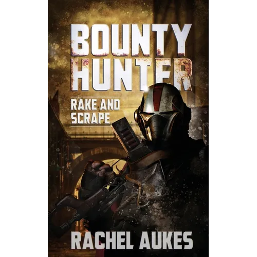 Bounty Hunter: Rake and Scrape