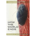 How the World Ends (Book One)
