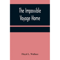 The Impossible Voyage Home