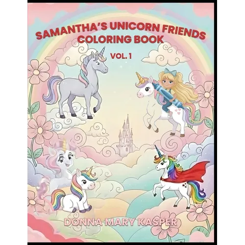 Samantha's Unicorn Friends ( Vol 1)