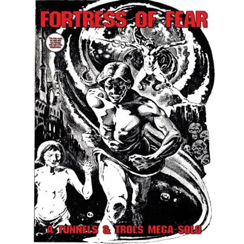 Fortress of Fear: A Tunnels and Trolls Mega Solo