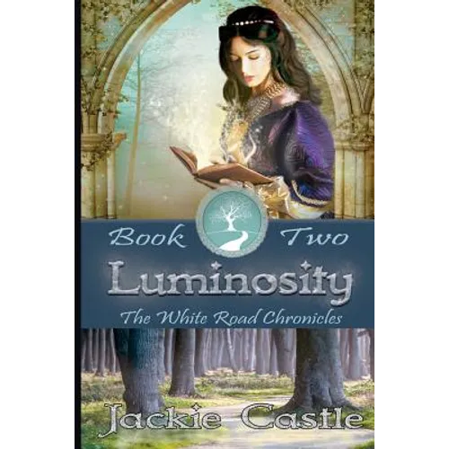 Luminosity: White Road Chronicles - Book Two