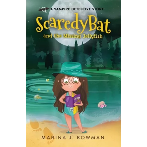 Scaredy Bat and the Missing Jellyfish: Full Color