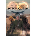 Thy Gods Awaken: Witch Queen - Book One