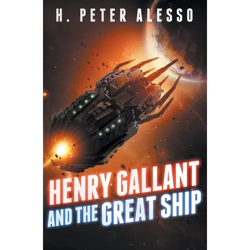 Henry Gallant and the Great Ship: (The Henry Gallant Saga Book 7)