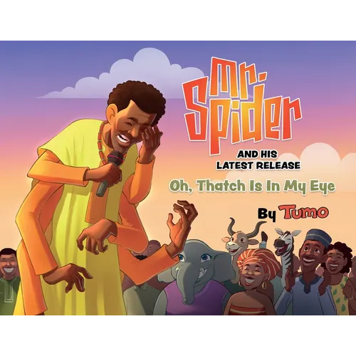 Mr. Spider and His Latest Release: Oh, Thatch Is In My Eye