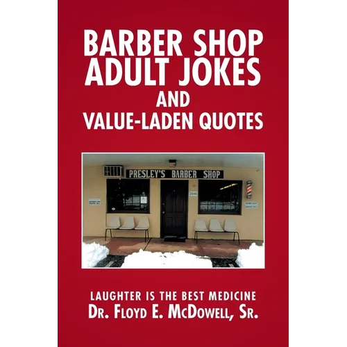 Barber Shop Adult Jokes and Value-Laden Quotes: Laughter is the Best Medicine
