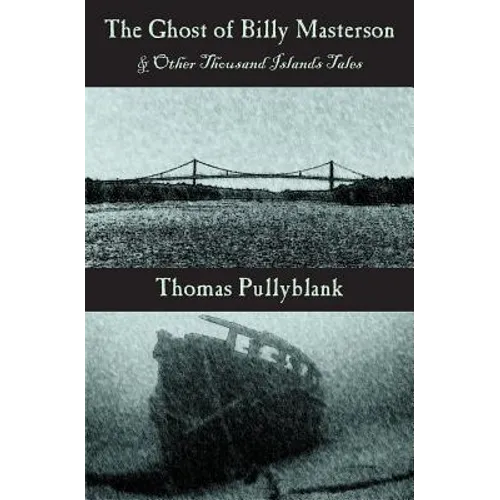 The Ghost of Billy Masterson and Other Thousand Islands Tales