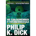 We Can Remember It for You Wholesale and Other Classic Stories