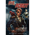 Aye, Robot (A Rex Nihilo Adventure)