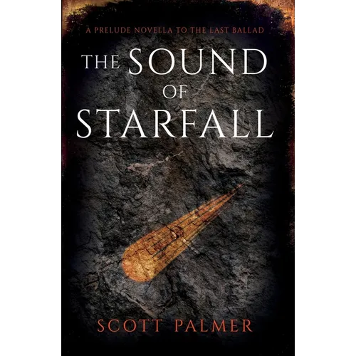 The Sound of Starfall: A Prelude Novella to The Last Ballad (Paperback)
