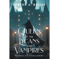 Queen of the Lycans and Vampires