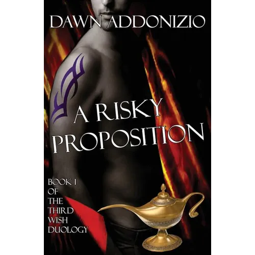 A Risky Proposition, Book 1 of the Third Wish Duology