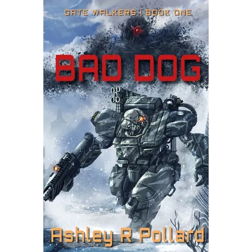 Bad Dog: Military Science Fiction Across A Holographic Multiverse