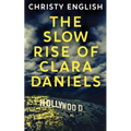 The Slow Rise Of Clara Daniels