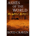 Ashes of the World: A Post-Apocalyptic Story