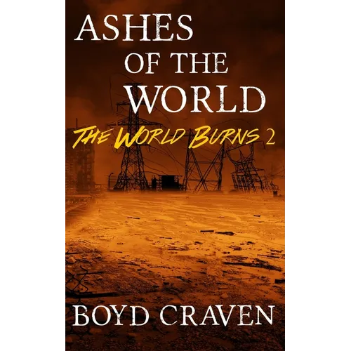 Ashes of the World: A Post-Apocalyptic Story