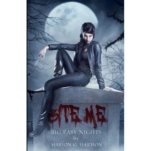 Bite Me: Big Easy Nights