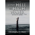 Come Hell or High Water: The Book of Raphael