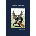 Through the Dragon Glass and Other Stories