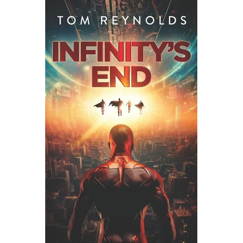 Infinity's End (The Meta Superhero Novel Series: Book #6)