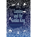 Lumina and the Goblin King