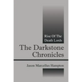 The Darkstone Chronicles: Rise of the Death Lords