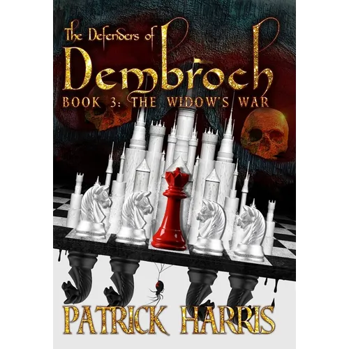 The Defenders of Dembroch: Book 3 - The Widow's War