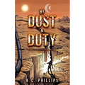 By Dust & Duty