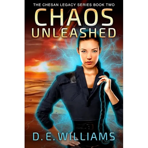 Chaos Unleashed: The Chesan Legacy Series Book Two