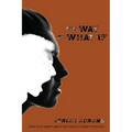 The Way of What If