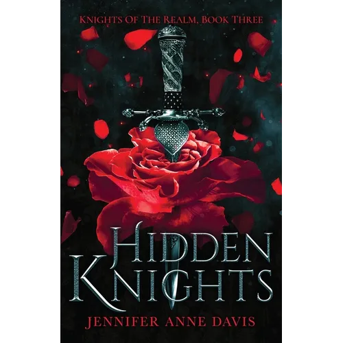 Hidden Knights: Knights of the Realm, Book 3