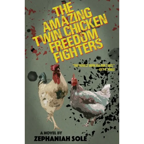 The Amazing Twin Chicken Freedom Fighters