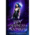 Lady of Madness & Moonlight