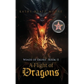 Winds of Eruna, Book II: A Flight of Dragons