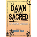 The Dawn of the Sacred: The Mawoakin Conspiracy