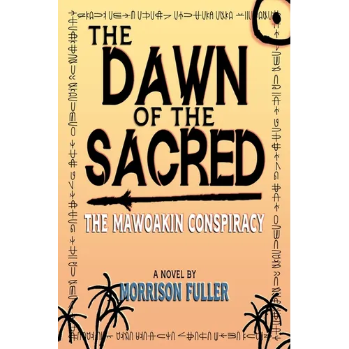 The Dawn of the Sacred: The Mawoakin Conspiracy