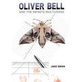 Oliver Bell and the Infinite Multiverse