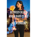 Between Death and a Hard Place