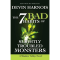 The 7 Bad Habits of Slightly Troubled Monsters
