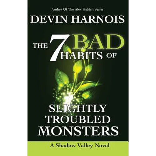 The 7 Bad Habits of Slightly Troubled Monsters