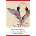 The Origin of Stars and Other Stories