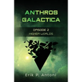 Anthros Galactica - Higher Worlds: Episode 2