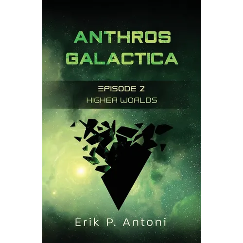 Anthros Galactica - Higher Worlds: Episode 2