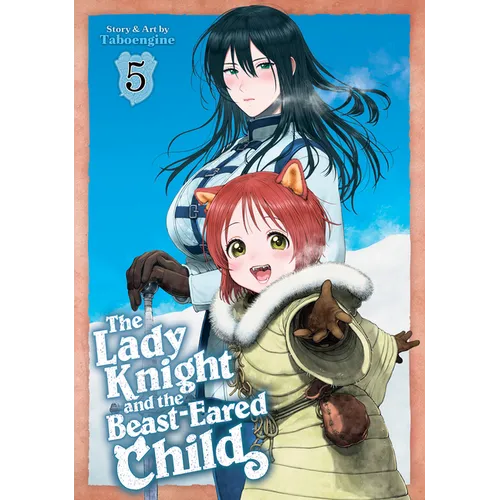 The Lady Knight and the Beast-Eared Child Vol. 5